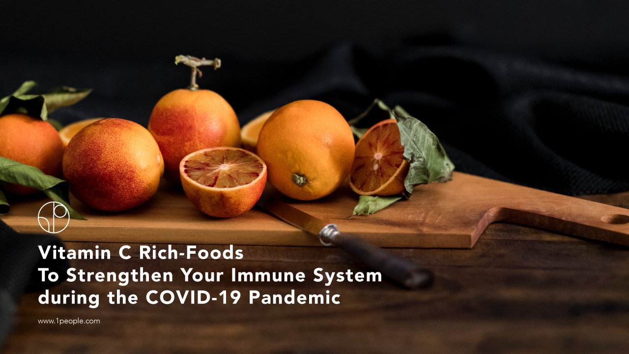 Vitamin C Rich-Foods To Strengthen Your Immune System during the COVID-19 Pandemic